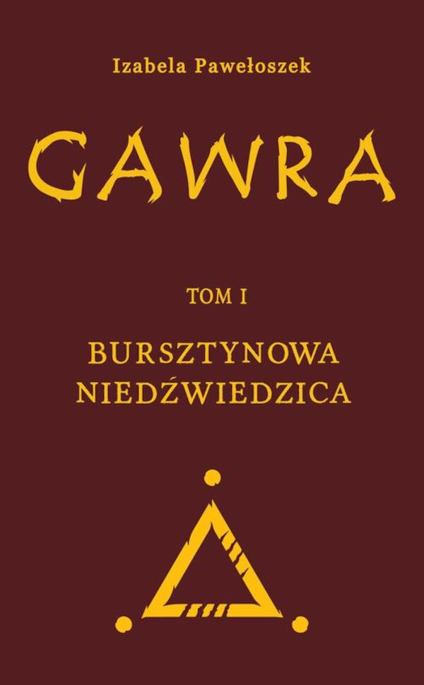 Gawra. Tom 1. Bursztynowa Niedźwiedzica - mobi, epub