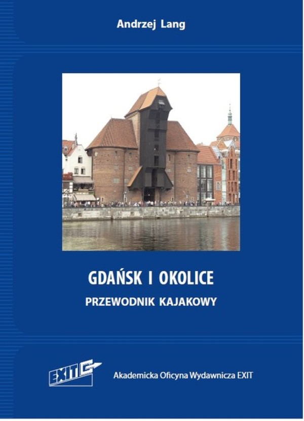 Gdańsk i okolice Przewodnik kajakowy