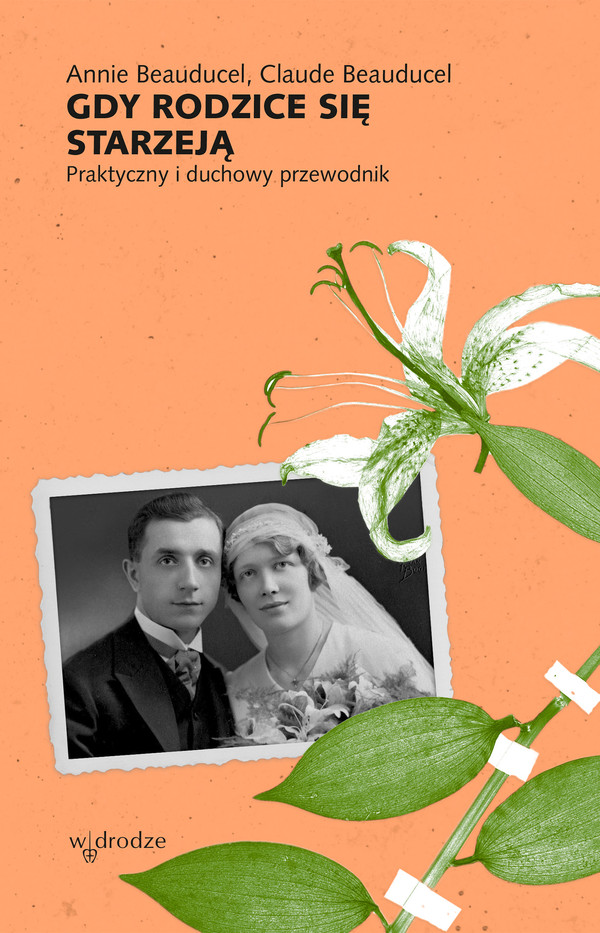 Gdy rodzice się starzeją. Praktyczny i duchowy przewodnik - mobi, epub