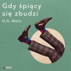 Gdy śpiący się zbudzi - Audiobook mp3