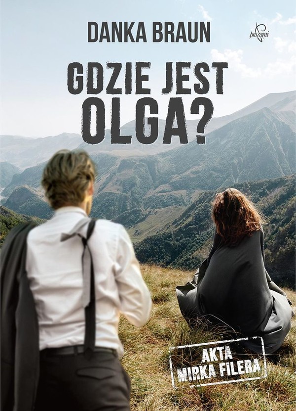 Gdzie jest Olga? Akta Mirka Filera