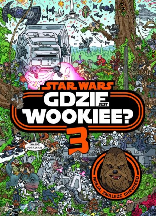 Star wars Gdzie jest Wookiee Tom 3 Misja Znaleźć Chewiego