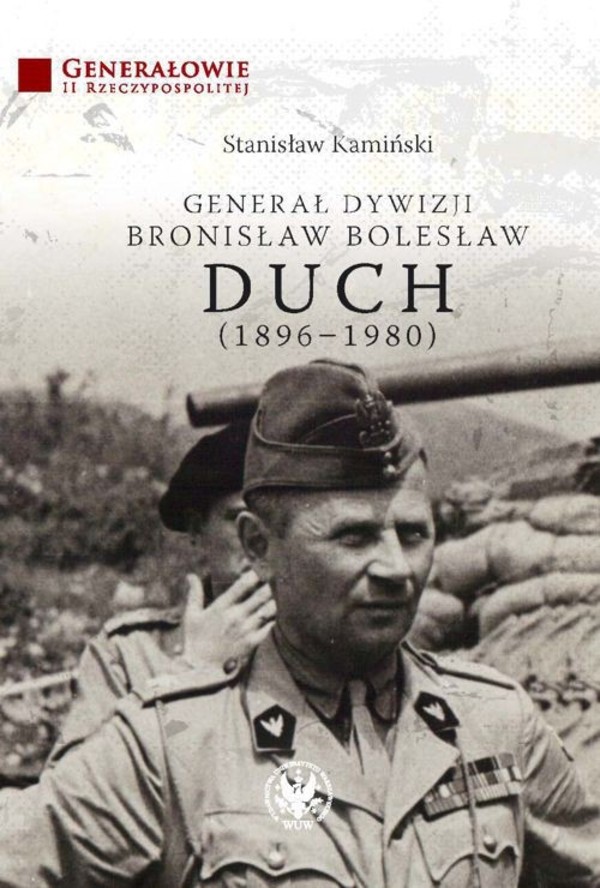 Generał dywizji Bronisław Bolesław Duch (1896-1980) - pdf