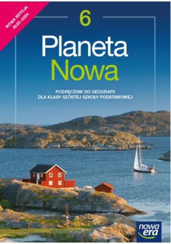 Planeta nowa 6. Podręcznik do geografii dla klasy szóstej szkoły podstawowej Edycja 2022-2024