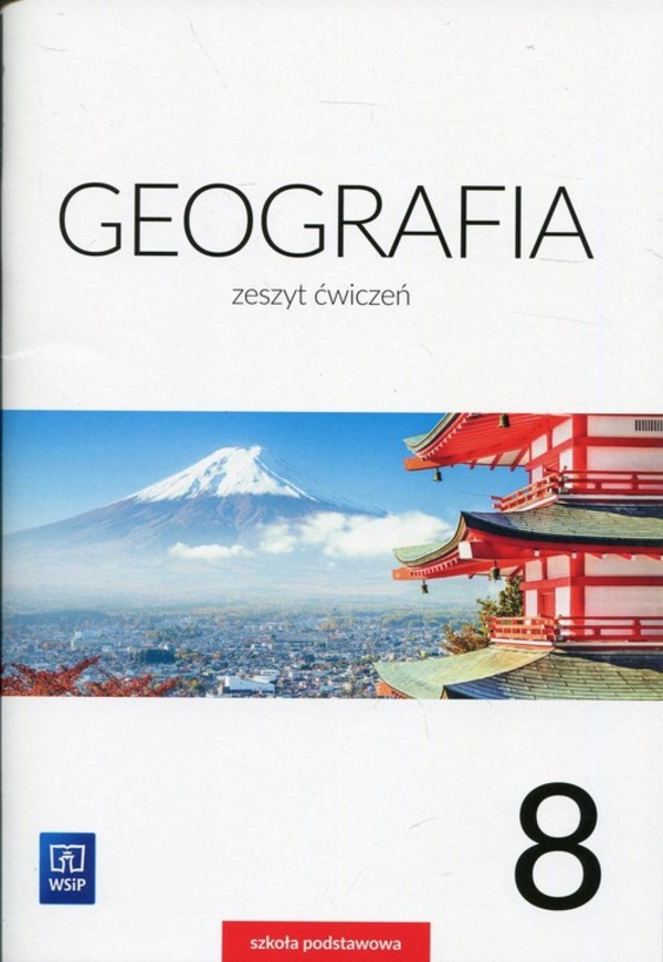 Geografia 8. Zeszyt ćwiczeń dla klasy ósmej szkoły podstawowej