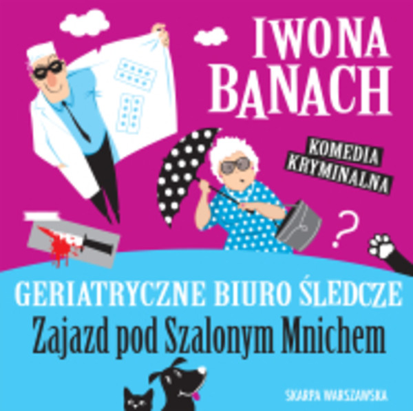 Geriatryczne biuro śledcze. Zajazd pod Szalonym Mnichem - Audiobook mp3