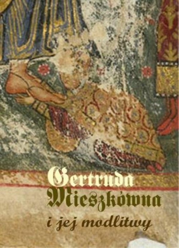 Gertruda Mieszkówna i jej modlitwy - pdf