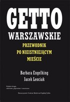 Getto warszawskie Przewodnik po nieistniejącym mieście - mobi, epub