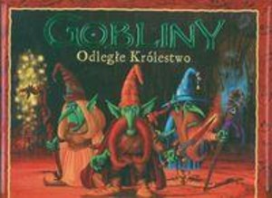 Gobliny. Odległe Królestwo