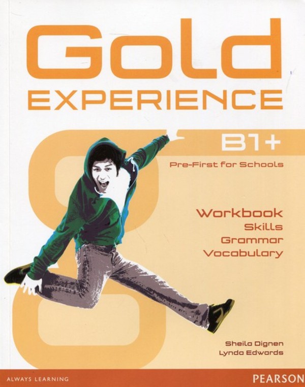 Gold Experience B1+ Pre-First for Schools. Workbook. Skills. Grammar. Vocabulary