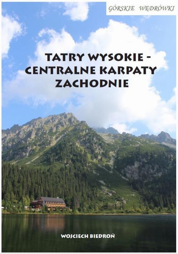 Górskie wędrówki Tatry Wysokie - Centralne Karpaty Zachodnie - mobi, epub, pdf