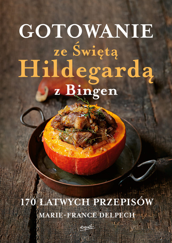 Gotowanie ze Świętą Hildegardą z Bingen - mobi, epub