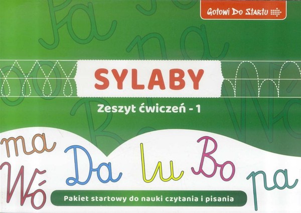Sylaby - Zeszyt ćwiczeń 1 Gotowi do startu - Pakiet startowy do nauki czytania i pisania