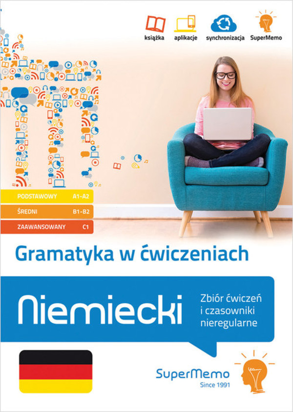 Gramatyka w ćwiczeniach. Niemiecki. Zbiór ćwiczeń i czasowniki nieregularne (poziom podstawowy A1-A2, średni B1, zaawansowany B2-C1)