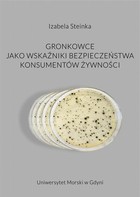 Gronkowce jako wskaźniki bezpieczeństwa konsumentów żywności - pdf