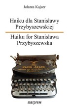 Haiku dla Stanisławy Przybyszewskiej / Haiku for Stanisława Przybyszewska