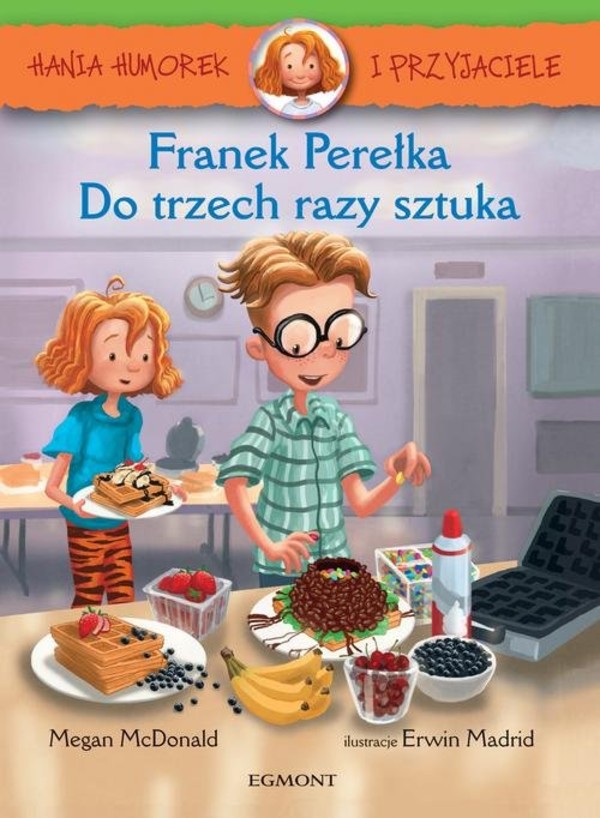 Hania Humorek i przyjaciele Franek Perełka. Do trzech razy sztuka