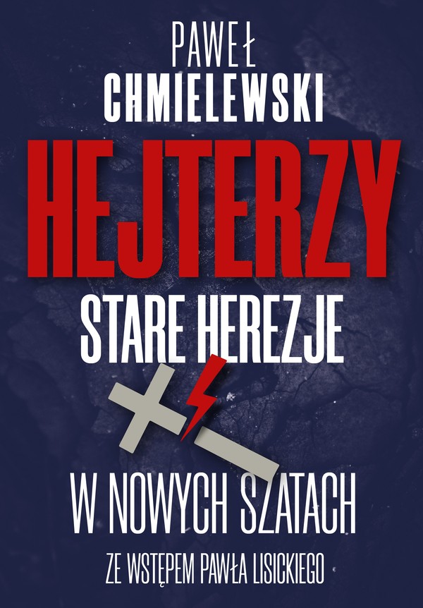 Hejterzy. Stare Herezje w nowych szatach - mobi, epub