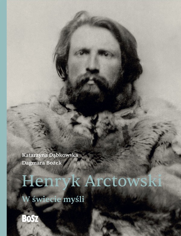 Henryk Arctowski W świecie myśli