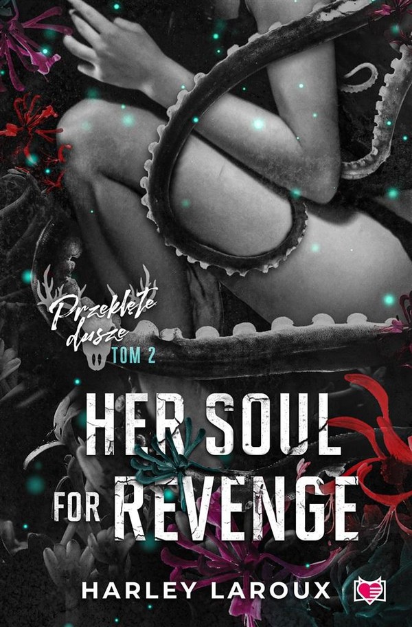 Her Soul for Revenge Przeklęte dusze Tom 2