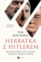 Herbatka z Hitlerem. Jak brytyjskie elity chciały zjednać Trzecią Rzeszę - mobi, epub