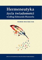 Hermeneutyka życia świadomości według Edmunda Husserla - pdf