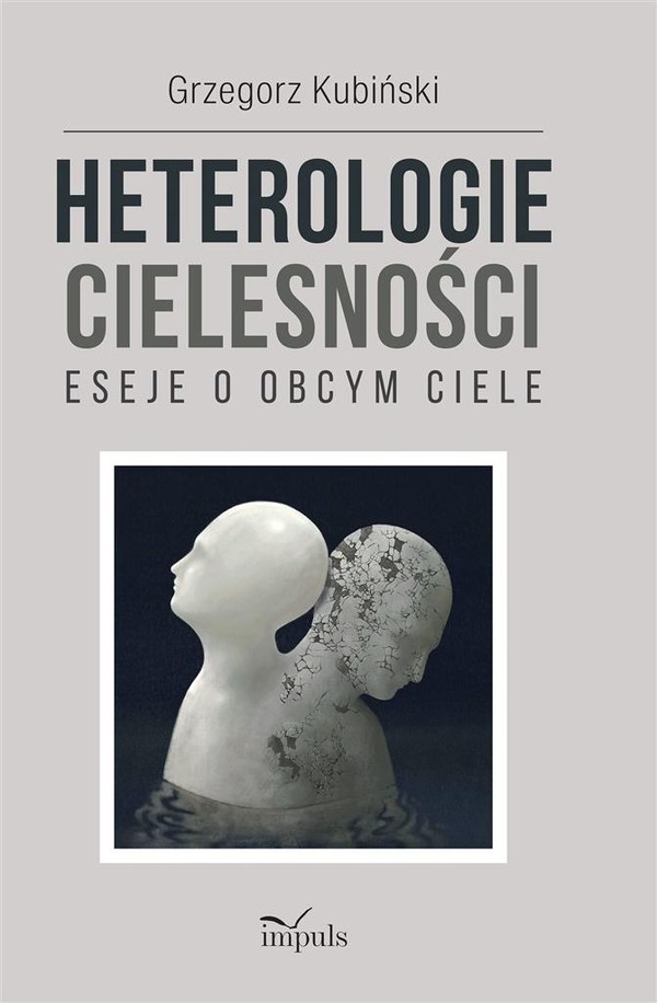 Heterologie cielesności Eseje o obcym ciele