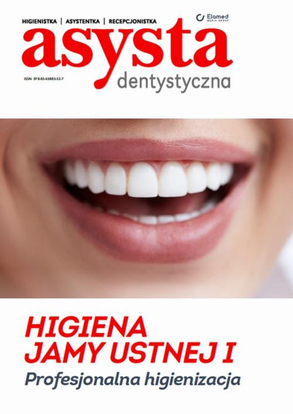 Higiena jamy ustnej cz. I Profesjonalna higienizacja - pdf