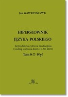 Hipersłownik języka Polskiego - pdf Tom 9: T-Wyf