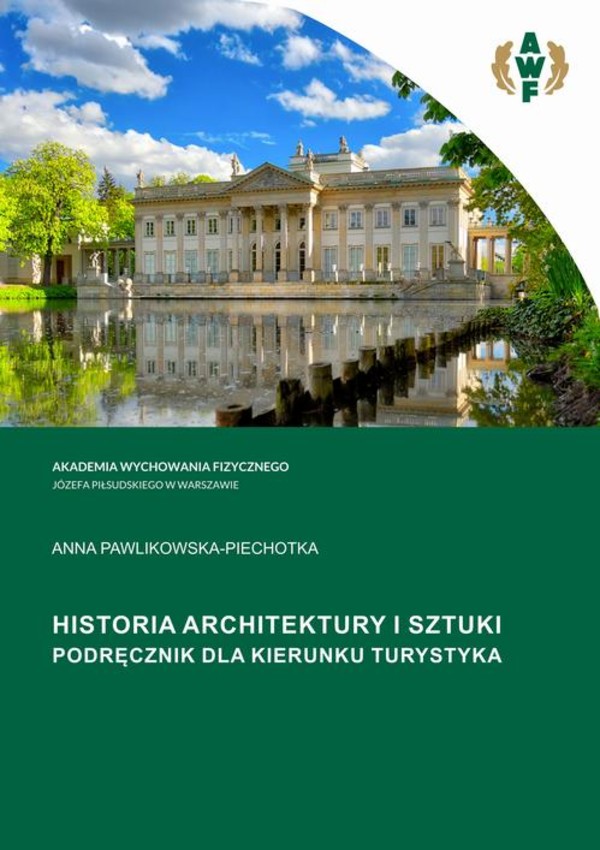 HISTORIA ARCHITEKTURY I SZTUKI. PODRĘCZNIK DLA KIERUNKU TURYSTYKA - pdf