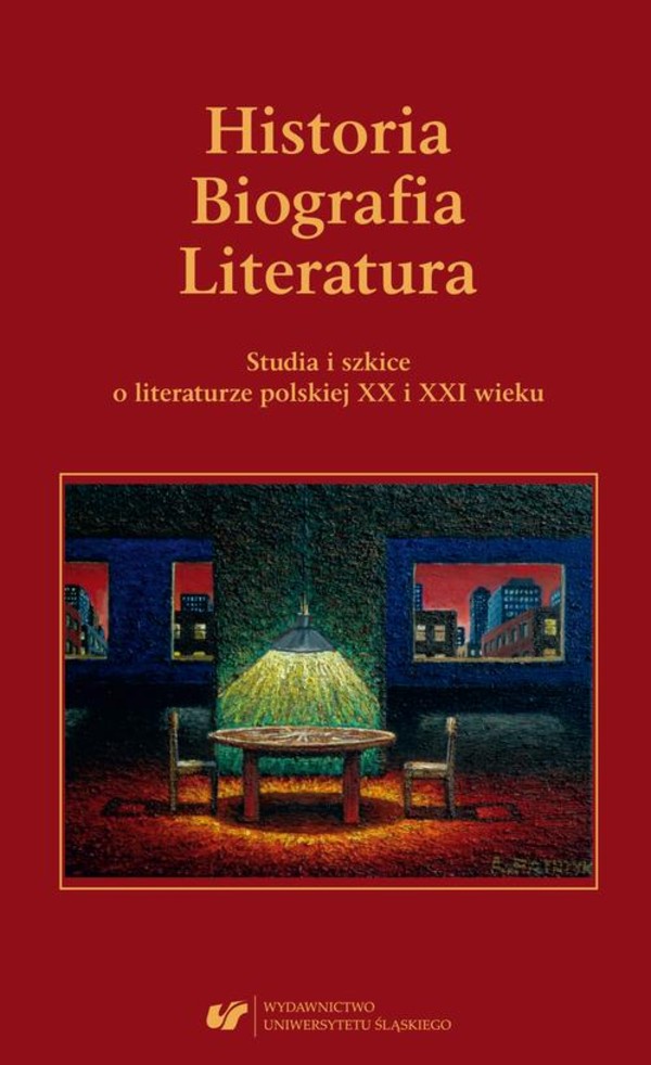 Historia. Biografia. Literatura. Studia i szkice o literaturze polskiej XX i XXI wieku. - pdf