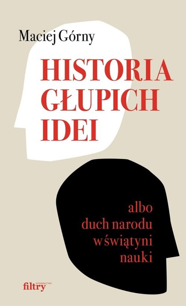 Historia głupich idei albo duch narodu w świątyni nauki