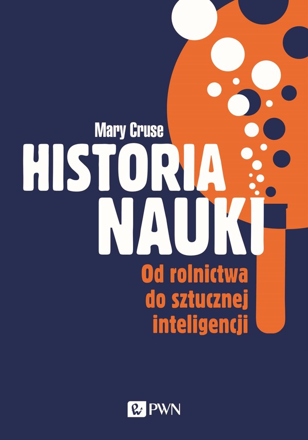 Historia nauki. Od rolnictwa do sztucznej inteligencji