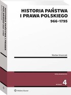 Historia państwa i prawa polskiego (966-1795) - pdf Wydanie 4