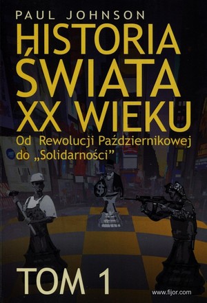 Historia świata XX wieku Tom 1. Od Rewolucji Październikowej do `Solidarności`