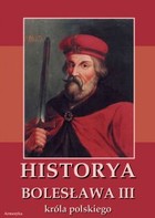 Historya Bolesława III króla polskiego napisana około roku 1115 - pdf
