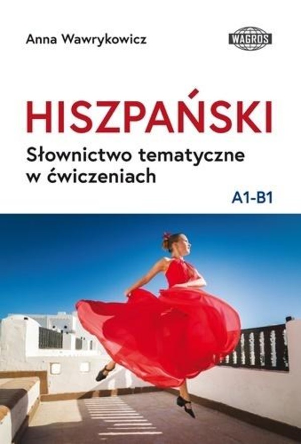 Hiszpański Słownictwo tematyczne w ćwiczeniach A1-B1