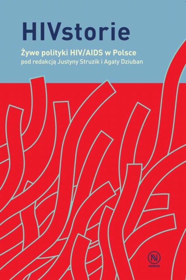 HIVstorie. - pdf Żywe polityki HIV/AIDS w Polsce
