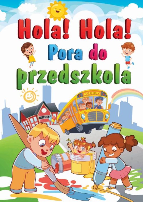 Hola! hola! pora do przedszkola