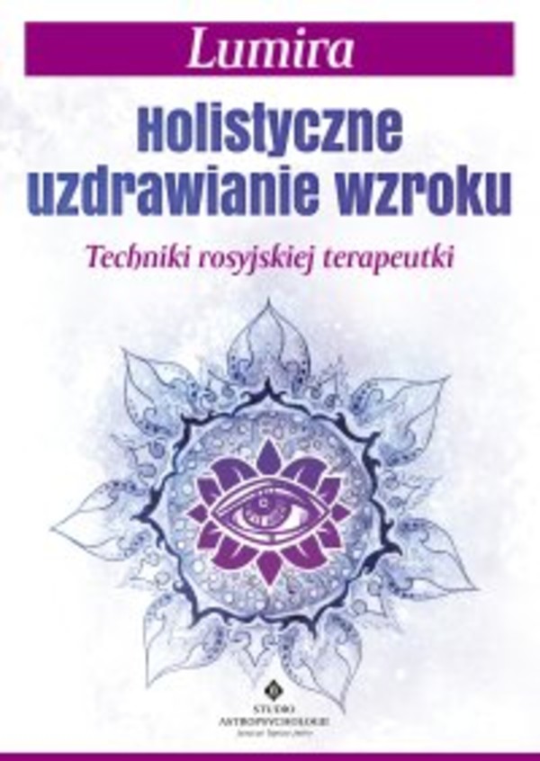 Holistyczne uzdrawianie wzroku - mobi, epub, pdf