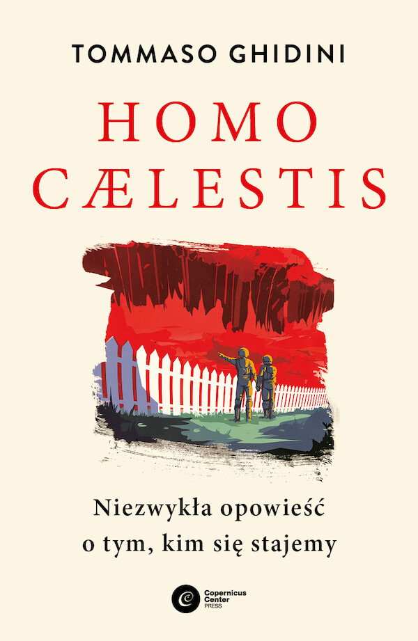 Homo caelestis Niezwykła opowieść o tym kim się stajemy