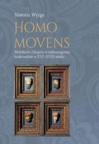 Homo movens - pdf Mobilność chłopów w mikroregionie krakowskim w XVI-XVIII wieku