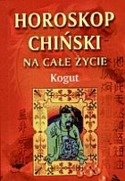 Horoskop chiński na całe życie. Kogut