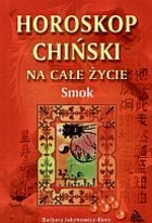 Horoskop chiński na całe życie. Smok