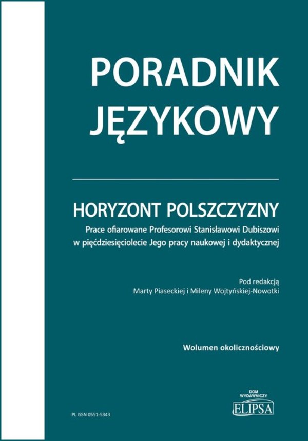 Horyzont polszczyzny Prace ofiarowane Profesorowi Stanisławowi Dubiszowi