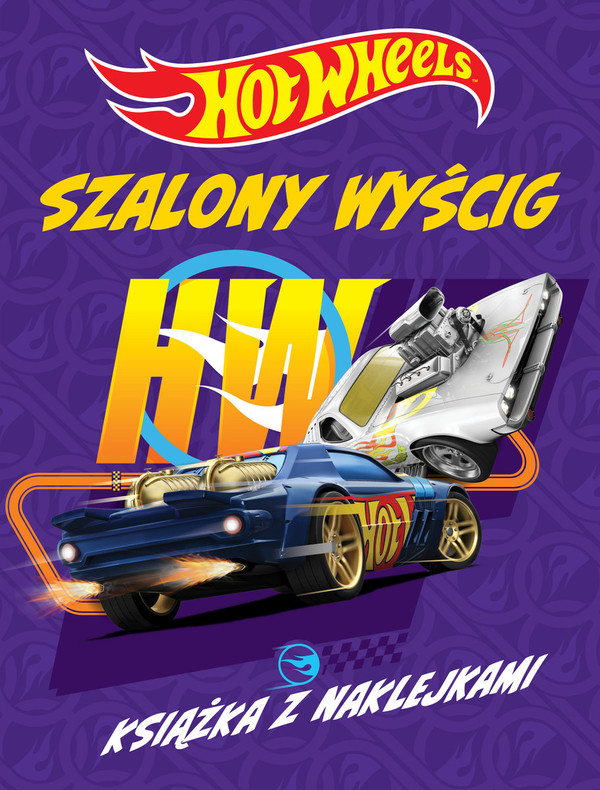 Hot Wheels Szalony wyścig Książka z naklejkami