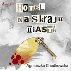 Hotel na skraju miasta - Audiobook mp3