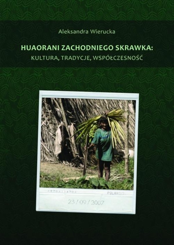 Huaorani zachodniego skrawka: kultura, tradycje, współczesność - pdf