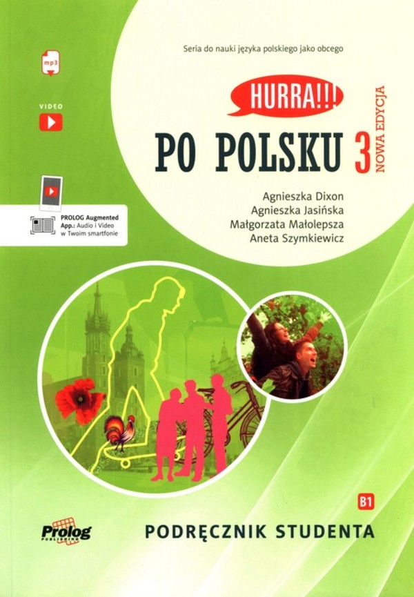 Hurra!!! Po polsku 3 Podręcznik studenta Nowa Edycja B1