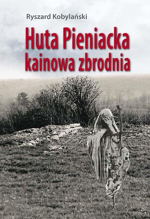 Huta Pieniacka - kainowa zbrodnia